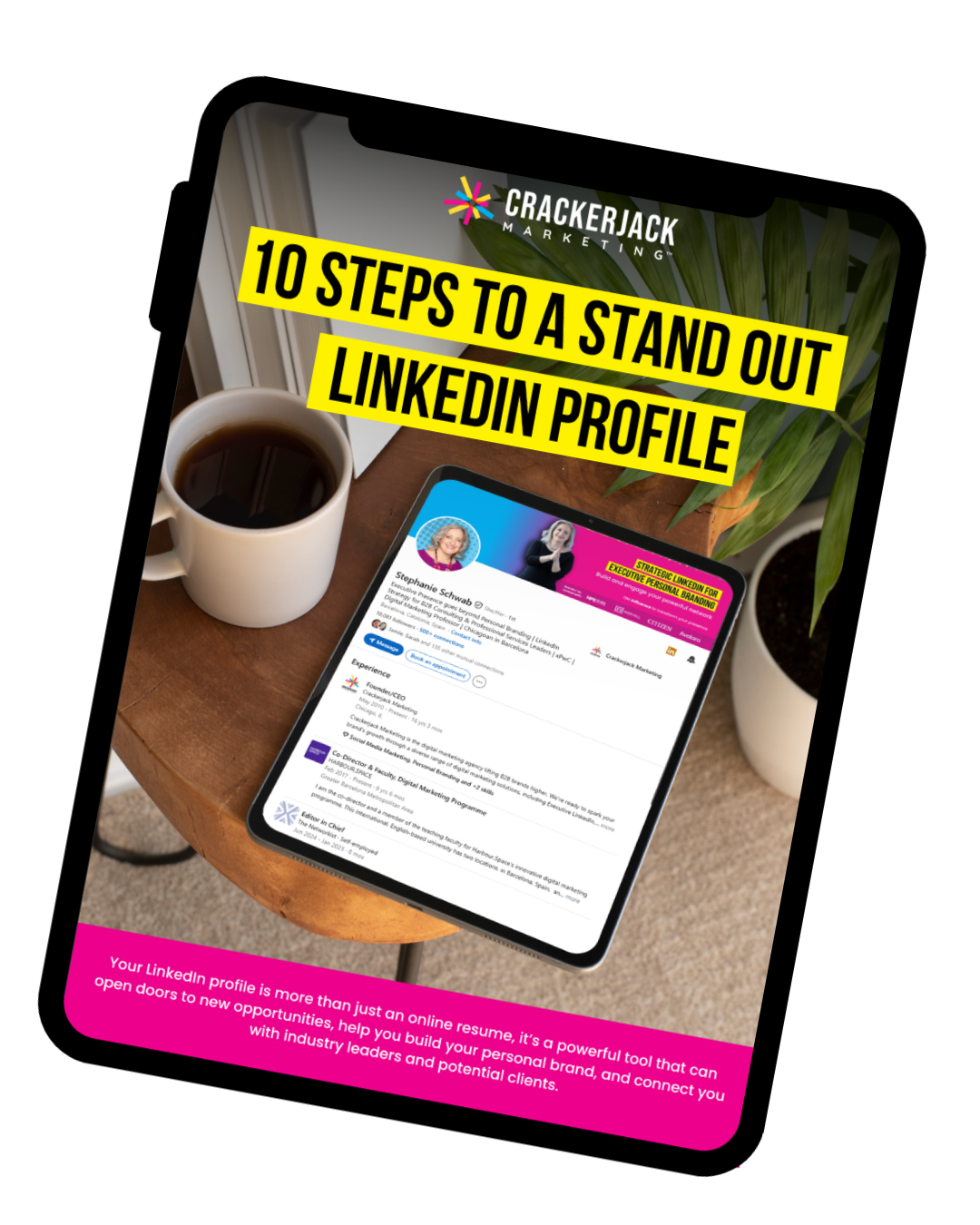 10 Steps to a Stand out LinkedIn Profile